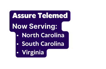 Assure Telemed Now Serving North Carolina South Carolina Virginia